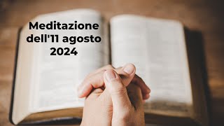 Meditazione dell11 agosto 2024 [upl. by Elatan422]