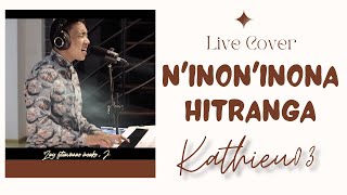 Ninoninona hitranga Jesoa  Kathieu03  Live Performance Acoustic  Piano Vocal [upl. by Akkire]