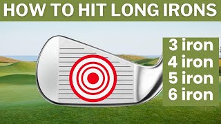 How to hit your LONG IRONS 3 4 5 6 IRON [upl. by Gennifer]