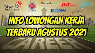 Info Lowongan Kerja Terbaru Bulan Agustus 2021  Loker dari berbagai daerah [upl. by Irby]