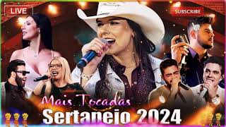 SERTANEJO 2024  TOP 100 Musicas Sertanejas Mais Tocadas  As Melhores Musicas Sertanejas 2024 HD [upl. by Ikilisav262]