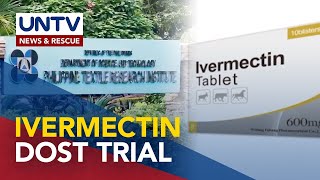 Clinical trial sa Ivermectin bilang gamot sa COVID19 sisimulan na ng DOST [upl. by Nomad]