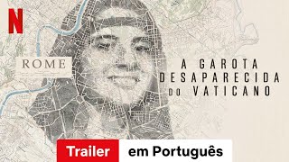 A Garota Desaparecida do Vaticano Temporada 1  Trailer em Português  Netflix [upl. by Kroy308]