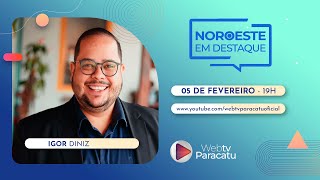 O Podcast Noroeste em Destaque recebe o Secretário de Cultura e Turismo Igor Diniz [upl. by Adaran]