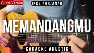 Memandangmu Karaoke Akustik  Ikke Nurjanah Arvian Dwi Karaoke Version [upl. by Jona]