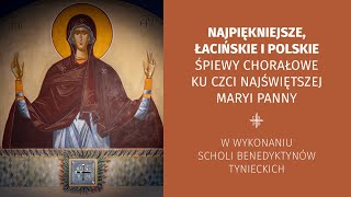 Chorał gregoriański Łacińskie i polskie śpiewy chorałowe ku czci Najświętszej Maryi Panny [upl. by Dis111]