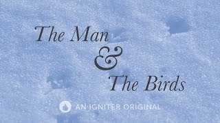 The Man amp The Birds  Igniter Media  Christmas Church Video [upl. by Acsicnarf]