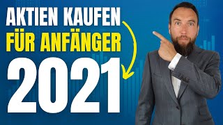 Aktien kaufen für Anfänger 2021  Schritt für Schritt Anleitung [upl. by Alric]