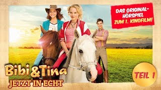 Bibi amp Tina  das Original Hörspiel zum 1 Kinofilm JETZT IN ECHT TEIL 1 [upl. by Barstow363]