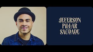 JEFERSON PILLAR  SAUDADE [upl. by Erdnoid]