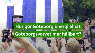 Så gör vi Göteborgsvarvet mer hållbart  Göteborg Energi elnät [upl. by Kliment]