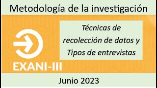 EXANI III 2023 Metodología de la investigación Técnicas de recolección de datos [upl. by Ainessej]