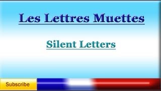 French Lesson 53  French Pronunciation  Silent Letters  Prononciation Française [upl. by Ecinej248]