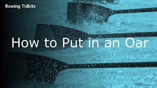 How to put in an Oar Rowing [upl. by Thurlough]