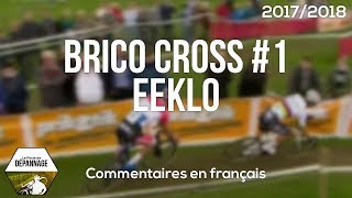 Brico Cross 1  Eeklo 201718 FR [upl. by Haimrej40]