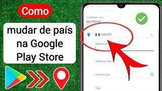 Como mudar de país na Google Play Store novo método  Alterar o país da Google Play Store [upl. by Brant]