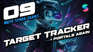 Target Tracker and Portals again  Meta Spark Beginner Series 2023 [upl. by Anrak689]