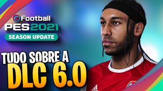 PES 2021 DLC 60 LIVE  TUDO SOBRE A NOVA ATUALIZAÇÃO FACES CHUTEIRAS UNIFORMES TIMES BR [upl. by Anneirb485]