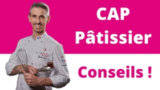 10 conseils indispensables pour passer son CAP Pâtissier [upl. by Howarth]