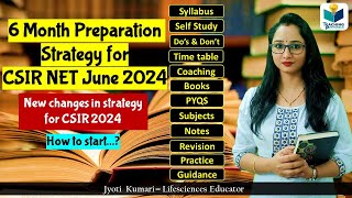 6 Month Preparation strategy for CSIR NET June 2024  Complete Guidance [upl. by Nnave]