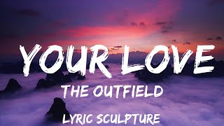 The Outfield  Your Love Lyrics  25mins of Best Vibe Music [upl. by Lorrin]