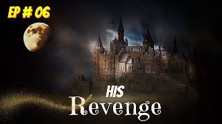 His revenge Episode 06 Free Audio book  Audiobooks [upl. by Aerdnua116]