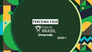 SORTEIO DA COPA DO BRASIL AO VIVO  TERCEIRA FASE [upl. by Hedva826]