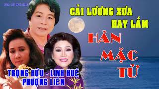 Hàn Mặc Tử  TRỌNG HỮU LINH HUỆ PHƯỢNG LIÊN  Tuyển Tập Cải Lương Xưa Hay Lắm [upl. by Imelida]