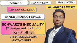 Schwarzs Inequality  Theorem and its Proof  Inner Product Space  Linear Algebra [upl. by Ococ]