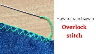 Overlock Stitch by hand Basic Hand sewing [upl. by Dorreg]