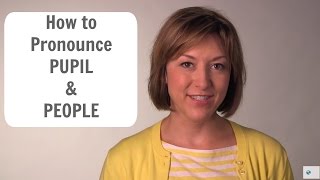 How to Pronounce PUPIL 👩‍🎓 amp PEOPLE 👨‍👩‍👧‍👧American English Pronunciation Lesson [upl. by Niple967]