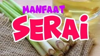 Manfaat Serai bagi Kesehatan dan Cara Mengolahnya [upl. by Danni]