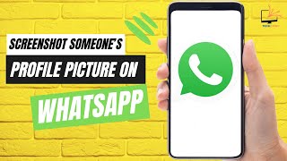 How to screenshot someone’s profile picture on WhatsApp [upl. by Yenhoj]