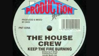 The House CrewKeep The Fire Burning [upl. by Nesral]