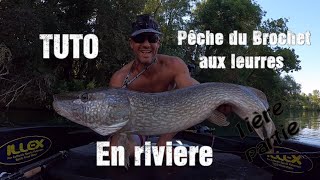 TUTO Pêche aux leurres du brochet en rivière 1er Partie [upl. by Orna]