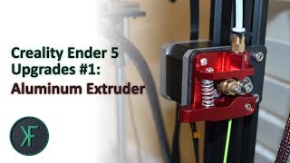 Creality Ender 5 Upgrades 1 Aluminum Extruder [upl. by Perceval]