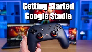 Getting Started With Google Stadia Account Games Screens amp Controllers [upl. by Hollander]