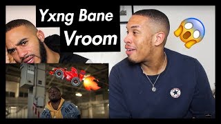 Yxng Bane  Vroom  REACTION [upl. by Naiditch738]