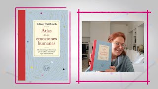 Un libro para recomendar “Atlas de las emociones humanas” de Tiffany Watt Smith [upl. by Aaberg]