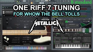 ONE RIFF 7 TUNING FOR WHOM THE BELL TOOLS  METALLICA [upl. by Lyndes]