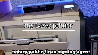 my Lazer printer amp back up notary  loan signing agent [upl. by Belayneh]