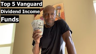 Top 5 BEST Vanguard Dividend Income Funds  Low Cost Investing [upl. by Arita499]