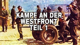 Der 2Weltkrieg  Kampf an der Westfront Teil1 Originalaufnahmen  Komplette WW2Doku auf Deutsch [upl. by Taimi20]