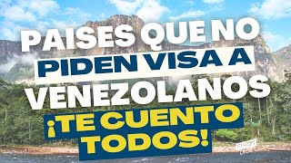 Destinos SIN VISA para VENEZOLANOS descubre dónde puedes VIAJAR [upl. by Danieu180]