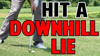 Golf Tip  How to Hit From a Downhill Lie [upl. by Beckman]