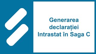 Generarea declarației Intrastat în Saga C [upl. by Bernelle]