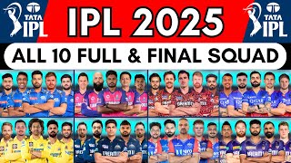 TATA IPL 2025  All 10 Teams Final Squad  All Players List  MI KKR CSK GT RCB PBKS RR DC SRH LSG [upl. by Searby]