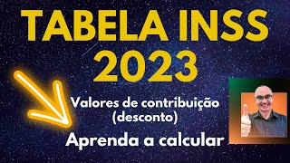 INSS 2023  Valores de contribuição  Tabela de descontos do salário  APRENDA A CALCULAR [upl. by Stockwell786]