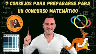 Mis 7 consejos para preparase para las olimpiadas u otro concurso de matemáticas [upl. by Ardath]