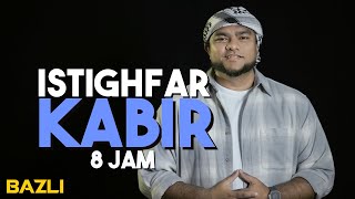 Istighfar Kabir  Penghulu Segala Istighfar 8 jam [upl. by Ydde]